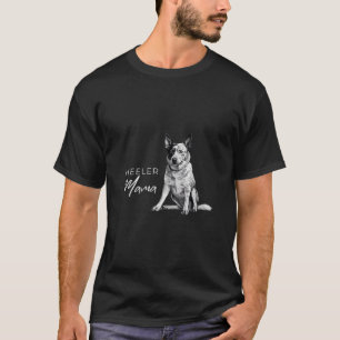 Australian Cattle Dog Mama Blue Heeler Mom Cattle  T-Shirt