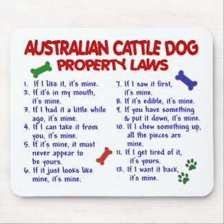 AUSTRALIAN CATTLE DOG Property Laws 2 Mouse Mat