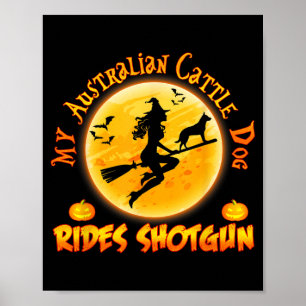 Australian Cattle Dog Rides Shotgun Halloween Poster