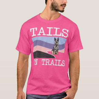 Australian Cattle Dog Tails On Trails Funny Dog Hi T-Shirt