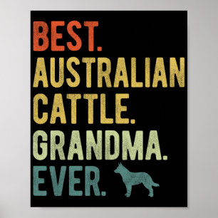 Australian Cattle Grandma Ever Dog Lovers Mother's Poster