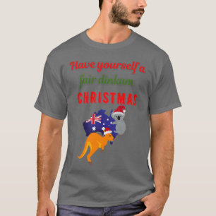 Australian Christmas Fair dinkum Aussie Christmas  T-Shirt