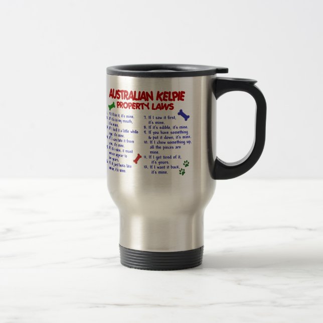 AUSTRALIAN KELPIE Property Laws 2 Travel Mug (Right)