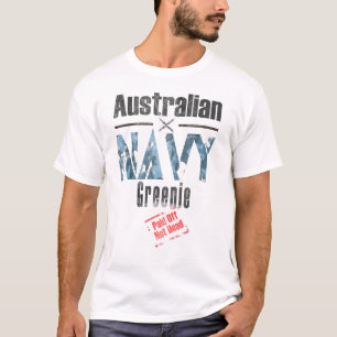 Australian Navy Greenie, Paid Off, Not Dead T-Shirt