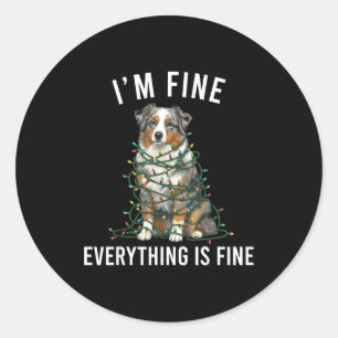 Australian Shepherd Christmas I'm Fine Everything  Classic Round Sticker