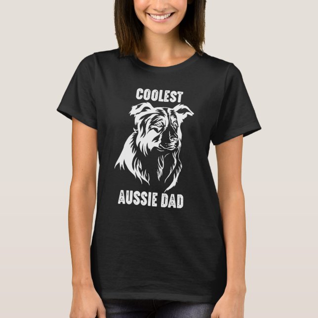 Australian Shepherd Dad Coolest Aussie Dad for Dog T-Shirt (Front)