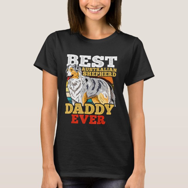 Australian Shepherd Dad Fathers Day T-Shirt (Front)