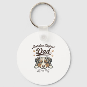 Australian Shepherd Dad Life Is Ruff Vintage Shirt Key Ring