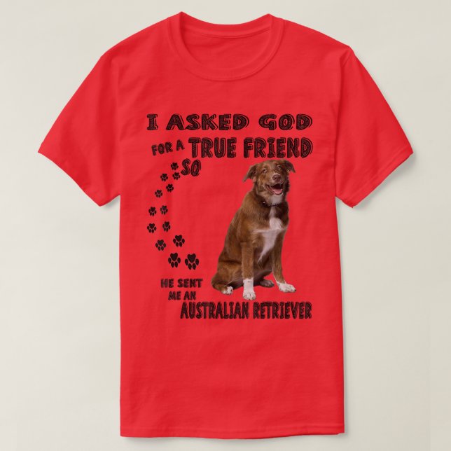Australian Shepherd Golden Retriever Mi Dog Quote  T-Shirt (Design Front)