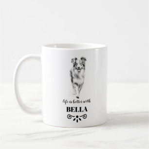 Australian Shepherd Life is better Custom Dog Name Coffee Mug
