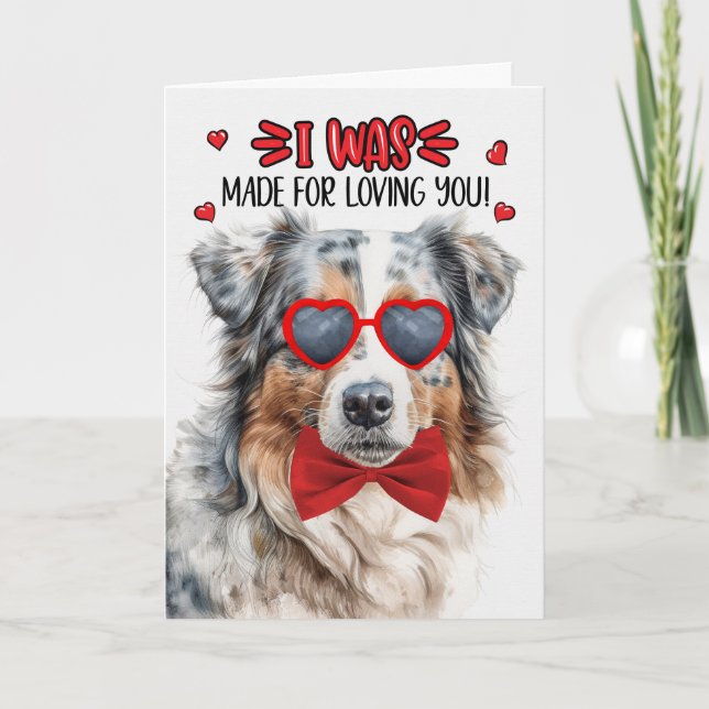 Australian Shepherd Made for Loving You Valentine Holiday Card (Front)