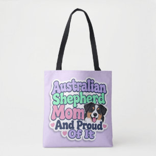 Australian Shepherd Mum and Proud Funny Cute Dog Tote Bag