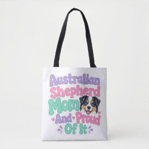 Australian Shepherd Mum and Proud Funny Cute Dog Tote Bag