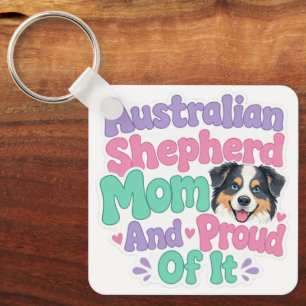 Australian Shepherd Mum and Proud Keychain