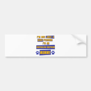 Australian Shepherd Mummy Bumper Sticker