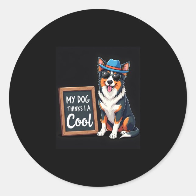 Australian Shepherd My Dog Thinks I'm Cool For Dog Classic Round Sticker (Front)