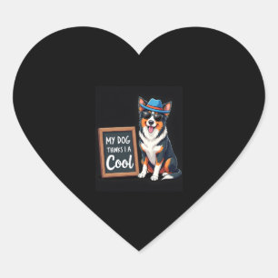 Australian Shepherd My Dog Thinks I'm Cool For Dog Heart Sticker