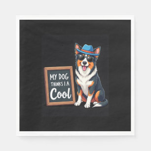 Australian Shepherd My Dog Thinks I'm Cool For Dog Napkin