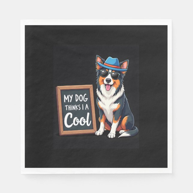 Australian Shepherd My Dog Thinks I'm Cool For Dog Napkin (Front)