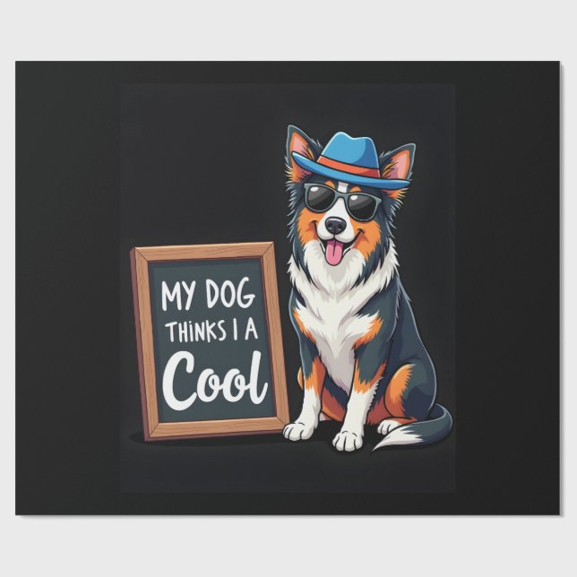 Australian Shepherd My Dog Thinks I'm Cool For Dog Wrapping Paper (Flat)