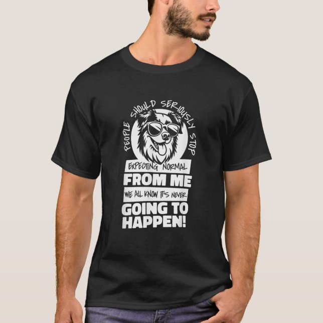 Australian Shepherd People Should Seriously Stop E T-Shirt (Front)