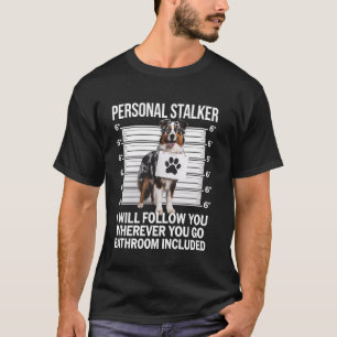 Australian Shepherd Personal Stalker Funny Dog Lov T-Shirt