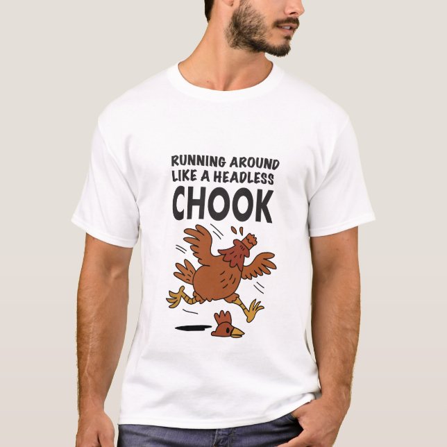 Australian Slang TEES - Headless chook  (Front)