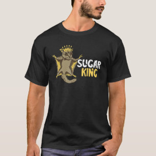 Australian Squirrel Sugar King Sugar Glider Glidin T-Shirt
