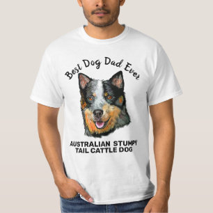 Australian stumpy tail cattle dog best dog dad  T-Shirt