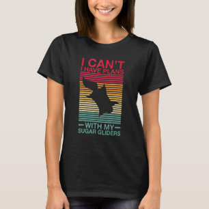Australian Sugar Glider Quote For A Sugar Glider E T-Shirt
