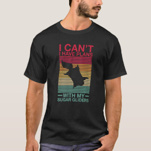 Australian Sugar Glider Quote For A Sugar Glider E T-Shirt