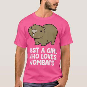 Australian Wombat Just A Girl Who Loves Wombats T-Shirt