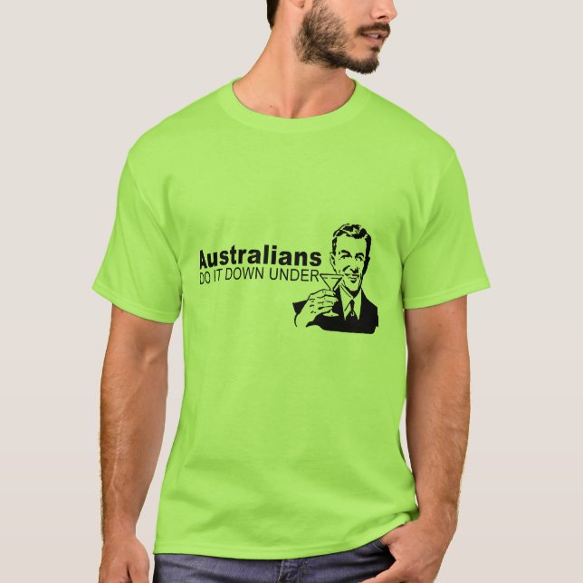Australians do it down under T-Shirt (Front)