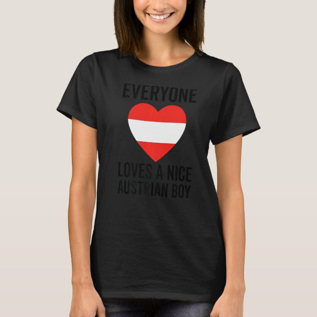Austria Flag  Everyone Loves A Nice Austrian Boy T-Shirt (Front)