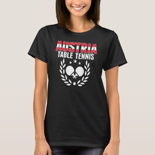 Austria Ping Pong     Austrian Table Tennis Suppor T-Shirt (Front)