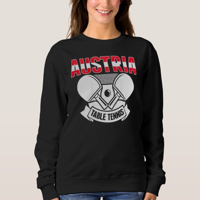 Austria Table Tennis   Support Austrian Ping Pong  Sweatshirt (Front)