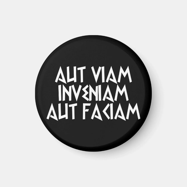 aut viam inveniam aut faciam magnet (Front)