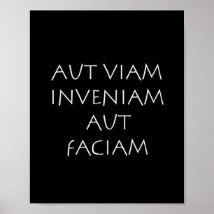 Aut viam inveniam aut faciam poster