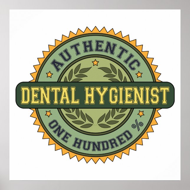 Authentic Dental Hygienist Poster (Front)