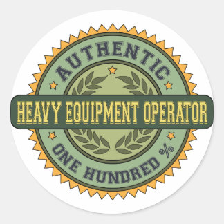 Authentic Heavy Equipment Operator Classic Round Sticker