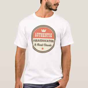 Authentic Paraeducator A Real Classic T-Shirt