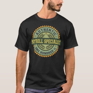Authentic Payroll Specialist T-Shirt
