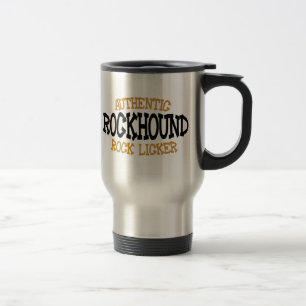 Authentic Rockhound Rock Licker Travel Mug