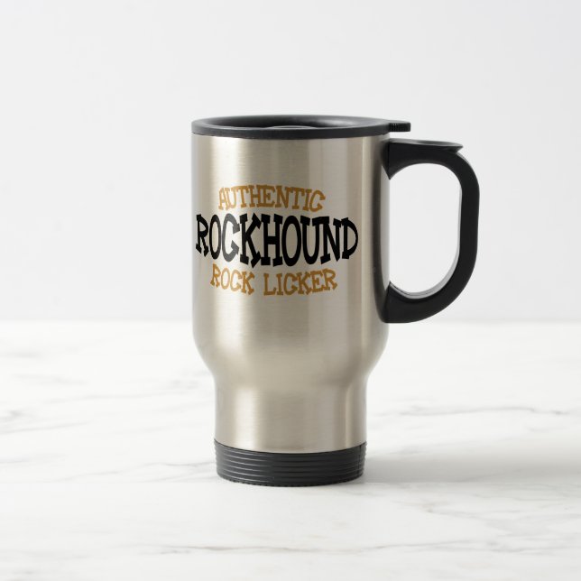 Authentic Rockhound Rock Licker Travel Mug (Right)