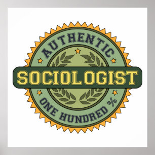 Authentic Sociologist Poster