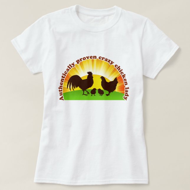 Authentically proven crazy chicken lady T-Shirt (Design Front)