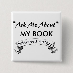 Author: Ask Me about my BOOK 15 Cm Square Badge