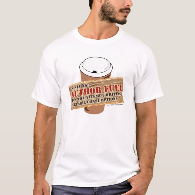 Author Fuel Coffee Time Writer Slogan T-Shirt (Front)