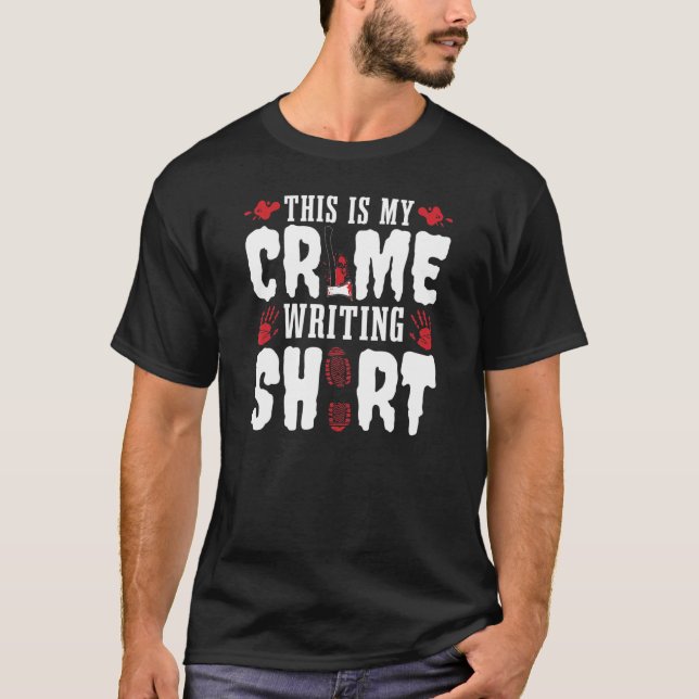 Author Lifestyle Its A Crime Writing Thing Writer  T-Shirt (Front)