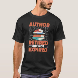 Author Retired Novelist Poetry Book Writer T-Shirt
